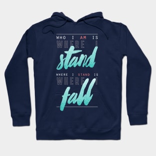 Where I Stand Hoodie